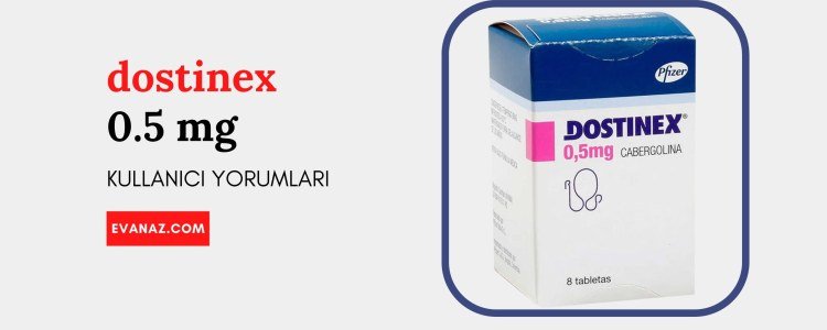 Dostinex ilaç kullananlar, güncel fiyatı, kullanıcı yorumları