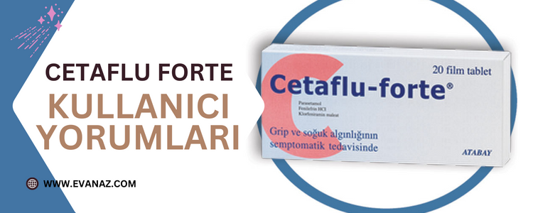 Cetaflu forte 650 gr nedir? Cetaflu forte kullanıcı yorumları