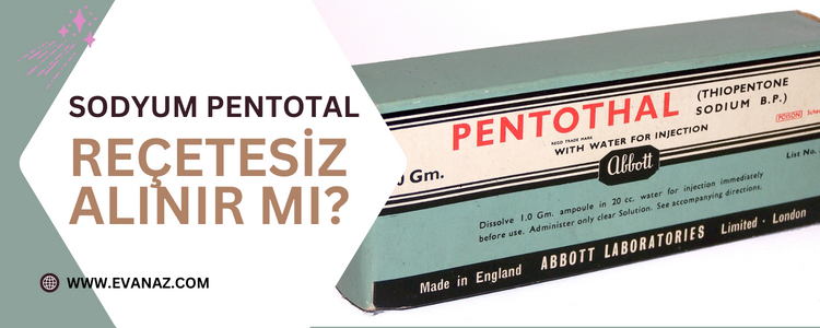 Sodyum pentotal nedir? Reçetesiz alınır mı?